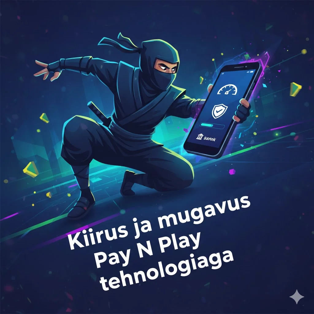 Kiirus ja mugavus Pay N Play tehnoloogiaga