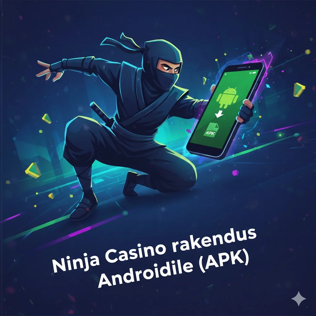 Ninja Casino rakendus Androidile (APK)