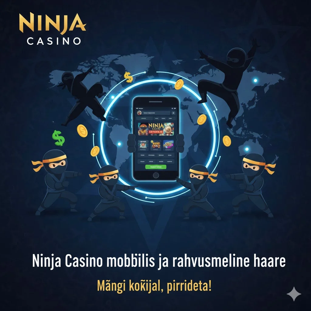 Ninja Casino mobiilis ja rahvusvaheline haare