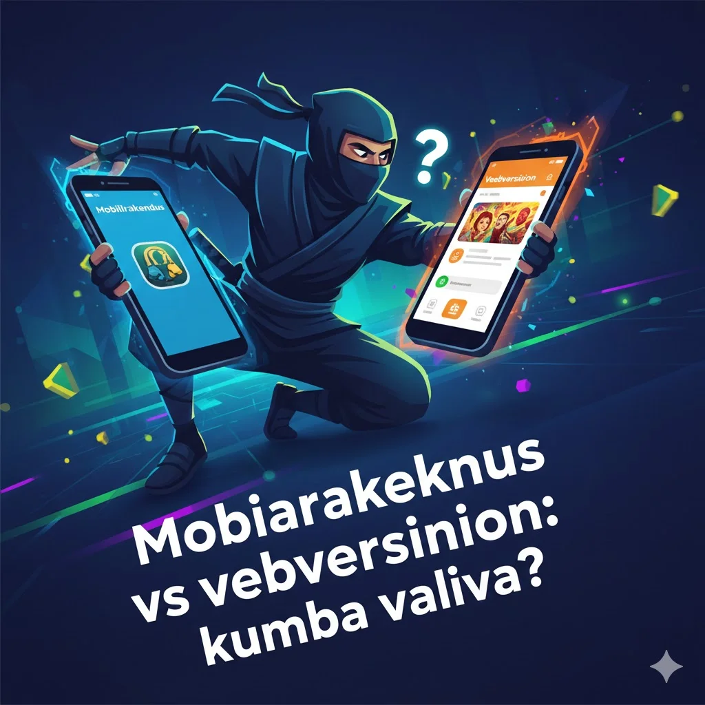 Mobiilirakendus vs veebiversioon: kumba valida?
